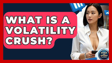 What Is A Volatility Crush? - Stock and Options Playbook