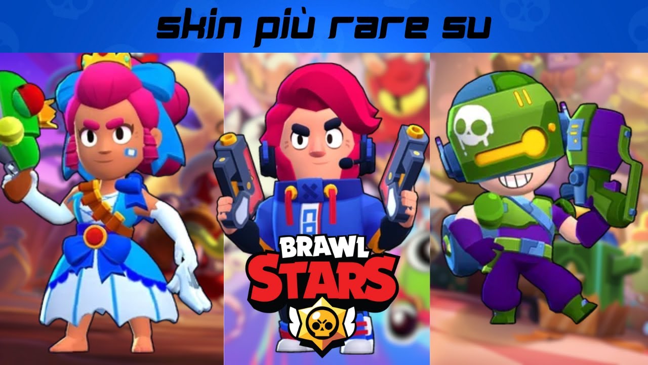 12 SKIN PIÙ RARE SU BRAWL STARS!! - YouTube