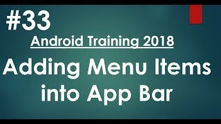 Android tutorial (2018) - 33 - Adding Menu Items into App Bar