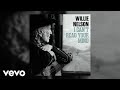 Willie Nelson - I Can't Read Your Mind (Official Audio)