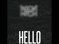 Neon Hitch - Hello