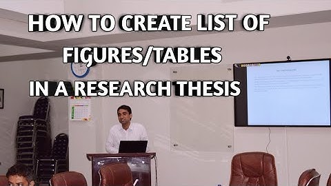 How to Create List of Figures/tables in a Research Thesis