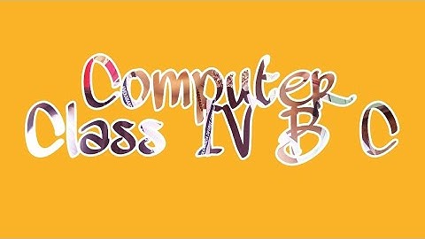 Computer,Class IV B&C, Chapter II, Knowing windows,  Revision ,Video Part 5