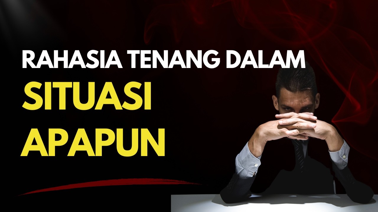 7 Kebiasaan Orang Yang Selalu TENANG di Berbagai Situasi