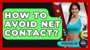 How To Avoid Net Contact? - The Volleyball Hub