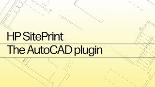 How Does The HP SitePrint AutoCAD Plugin Work? | HP