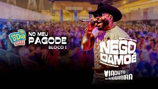 Nego Damoé - Block 1 (FM O Dia No Meu Pagode) #Live