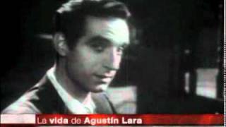 La vida de Agustín Lara 