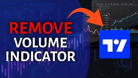 How to Remove Volume Indicator on TradingView 2025?