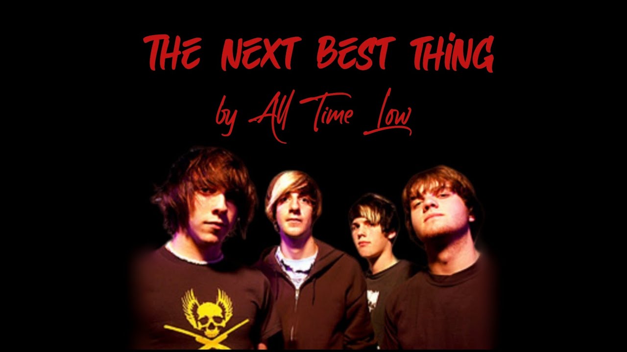 All Time Low The Next Best Thing Lyrics Audio YouTube all-time-low-the-next-best-thing-lyrics-audio-youtube