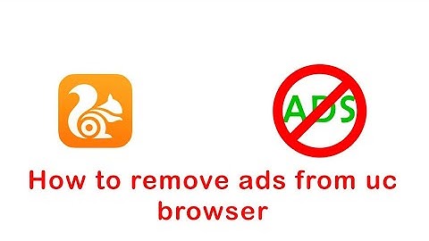 How to remove ads from uc browser | Uc Browser | 2019