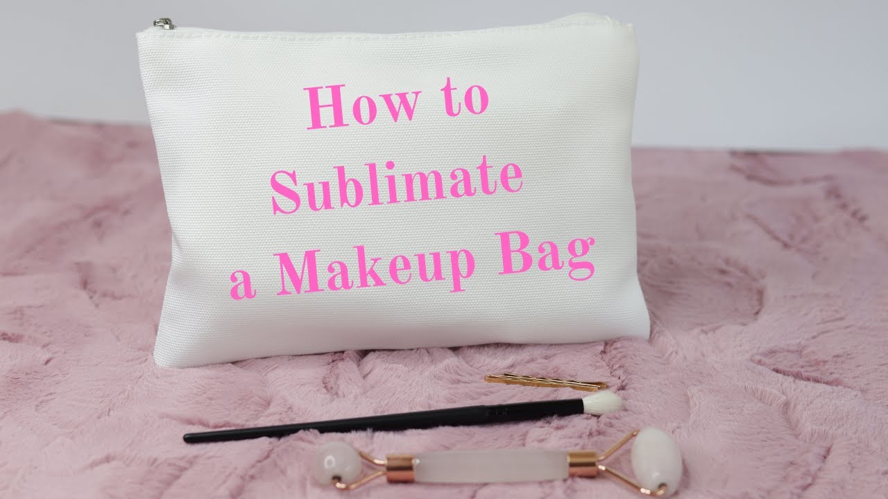 Sublimate a Makeup Bag/Zipper Pouch 