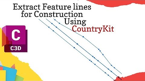 Extract corridor lines for construction using Country Kit in Civil 3d