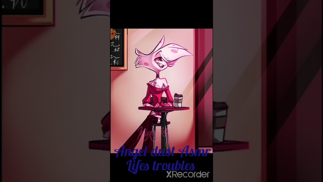 Angel dust ASMR- Coffee break and Lifes troubles