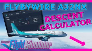 A32NX Gets a Descent Calculator! Real Airbus Pilot Takes a Look MSFS