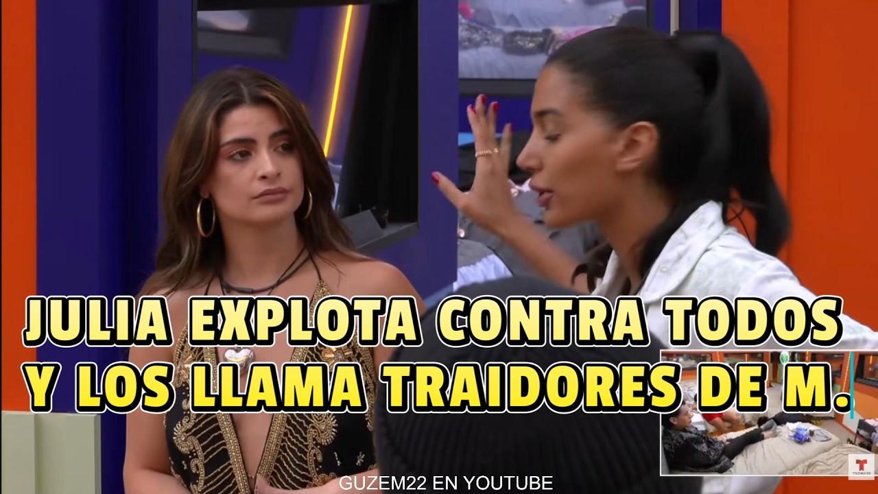 JULIA EXPLOTA CONTRA JOSH Y LAURA ZAPATA Y SE LES VA ENCIMA EN LA CASA DE LOS FAMOSOS 6