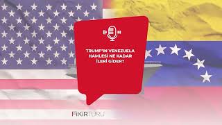 Trump’ın Venezuela hamlesi ne kadar ileri gider?