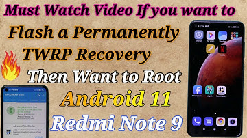 Flash TWRP Recovery Root Redmi Note 9 Android 11