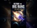 Before the Beginning #shorts #viral #space #universe #youtubeshorts #spacedocumentary