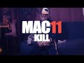 Mac 11  kill clip official