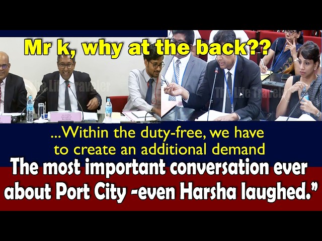 ⭕The most important conversation ever about Port City -even Harsha laughed.”