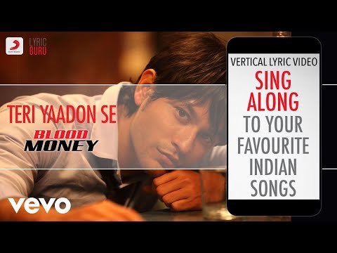 Teri Yaadon Se - Blood Money|Official Bollywood Lyrics|Mustafa Zahid