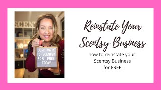 Reinstate Your Scentsy Business!