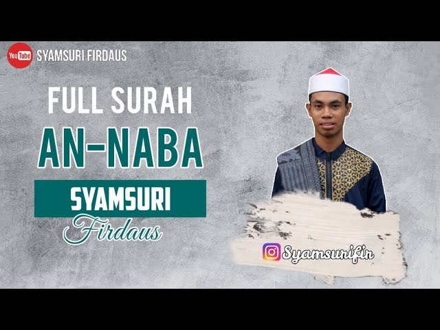 Surah AN-NABA' | Syamsuri Firdaus class=