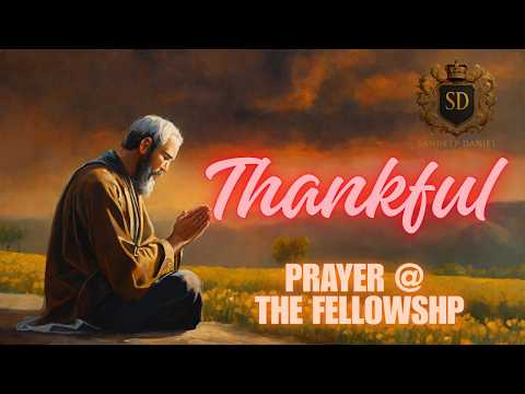 1ST ANNIVERSARY PRAYER @ THE FELLOWSHIP