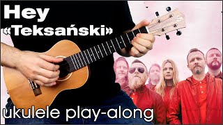 Hey - Teksański (ukulele play-along)