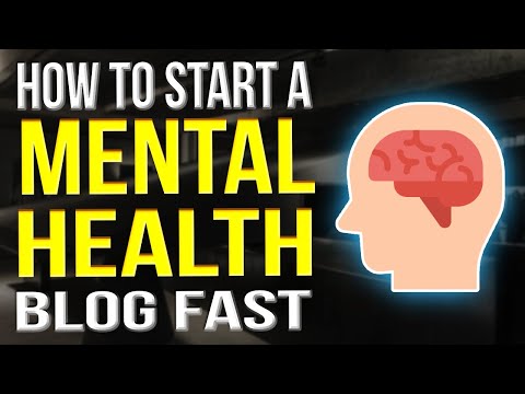 How To Start A Mental Health Blog 2021 | Mental Health Blogging Tutorial
