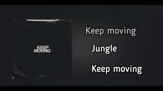 JUNGLE - KEEP MOVING / Lyrics • Sub Español