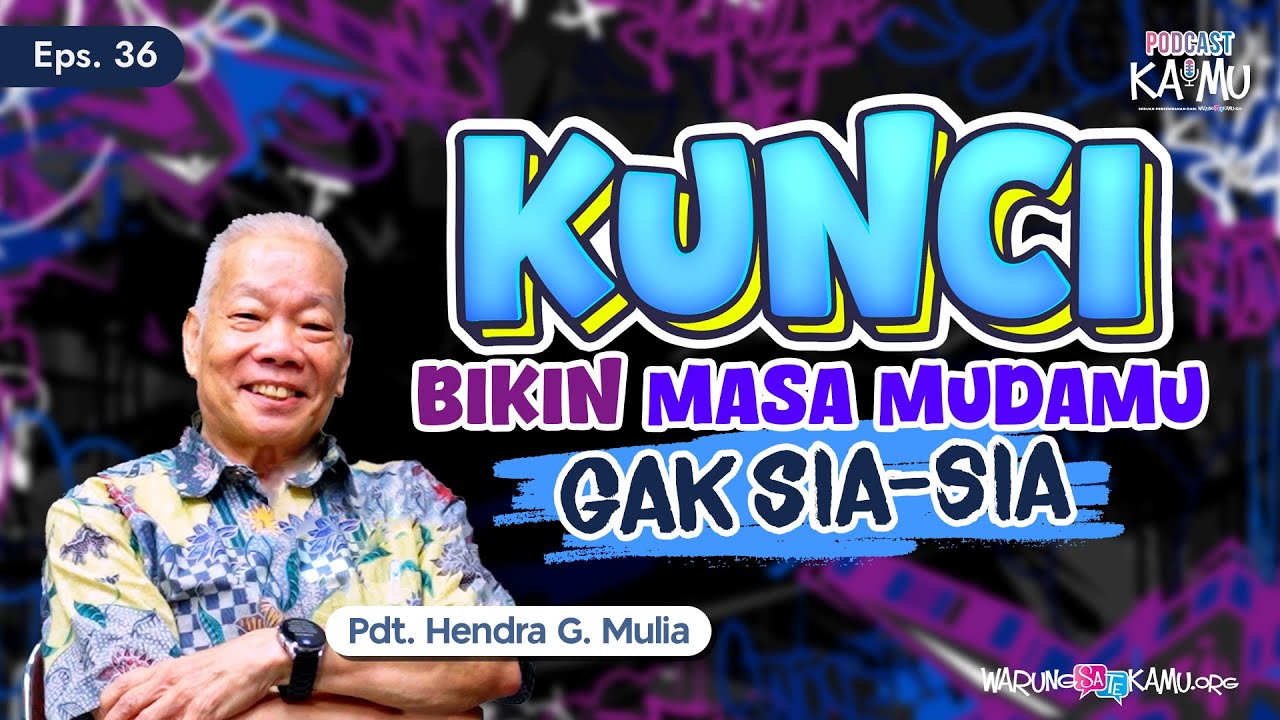 Kejar BAHAGIA di MASA MUDA: ADA SYARATNYA!! | Sharing Kehidupan Bareng Pdt. Hendra G. Mulia