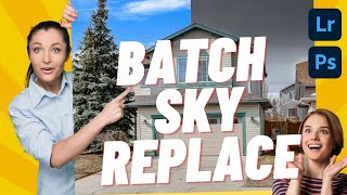 Batch Sky Replace in Photoshop from Lightroom!