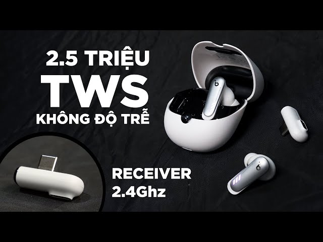 Vua tai nghe TWS gaming 2.4Ghz! Đánh giá Anker Soundcore VR P10