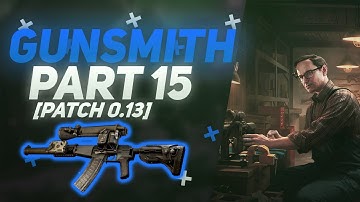 Gunsmith Part 15 Mechanic Guide - Escape From Tarkov [Patch 0.13]