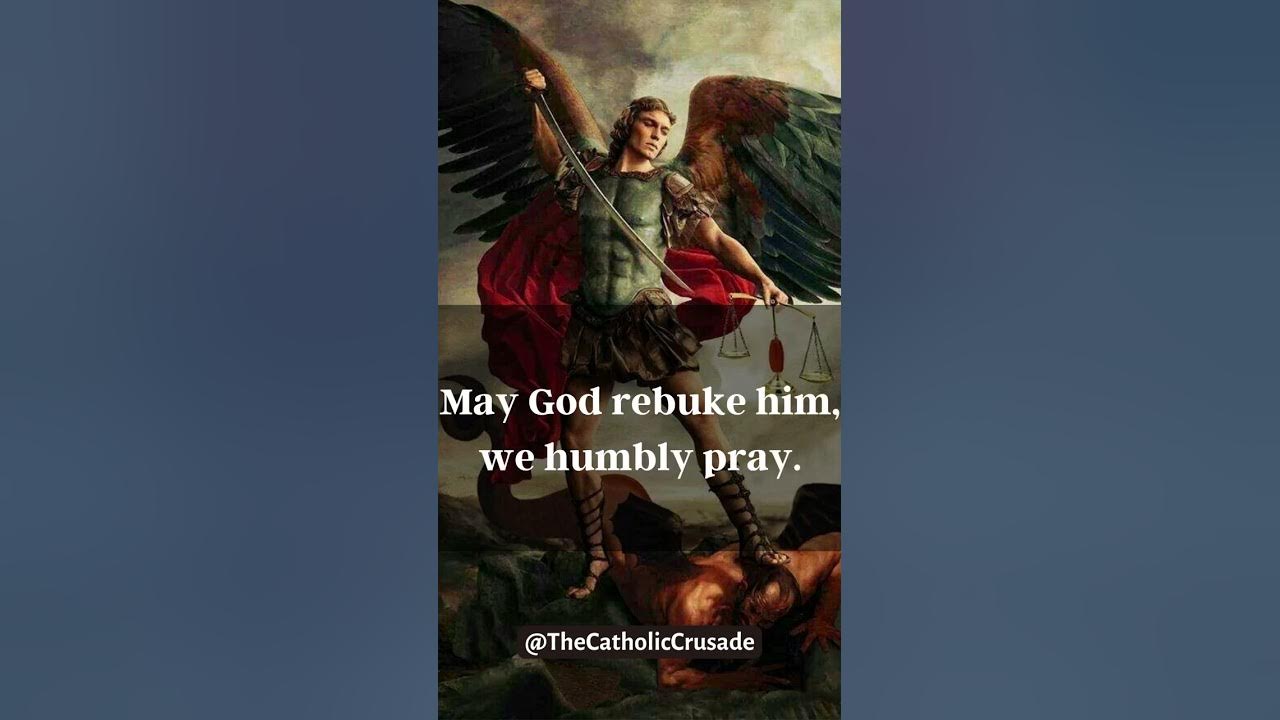 Prayer to St Michael the Archangel - For Protection from Evil Prayer to St Michael the Archangel - For Protection from Evil