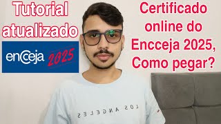 COMO PEGAR O CERTIFICADO DO ENCCEJA 2025? PASSO A PASSO ATUALIZADO!