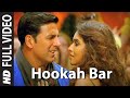 Hookah bar (slowed+reverb) akshay kumar song 🎵☺🎵