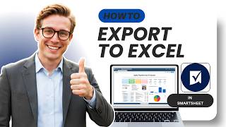How To Export To Excel In Smartsheet (Updated 2026)