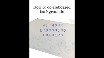 How to create embossed designs for your cards without embossing folders