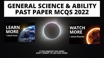 CSS General Science and Ability Past Papers Solved MCQs 2022 | CSS GSA Past Papers| CSS 2022| GSA|