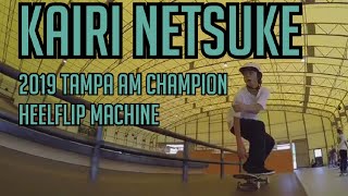 Kairi Netsuke 2019 Tampa AM Champion is a Heelflipping Machine