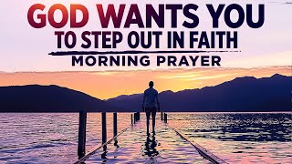 God Is Still In Control | Let Go Of Every Worry | A Blessed Morning Prayer To Start Your Day
