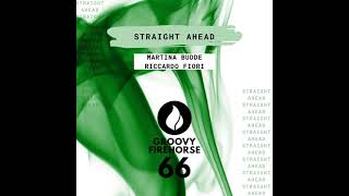 Martina Budde, Riccardo Fiori - Straight Ahead Extended Mix