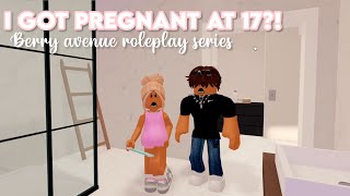 HOW I GOT PREGNANT AT 17! | berry avenue roleplay series |