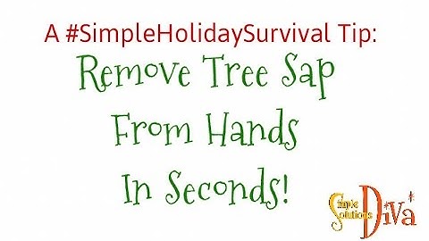 SimpleSolutionsDiva.com: Remove Tree Sap From Hands In Seconds