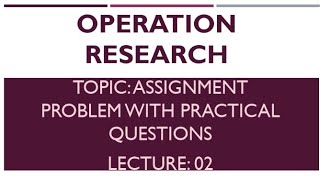 Operation Research||Assignment Problem||lecture 02||B.com 6th semester PU CHD. @CommerceRoom