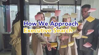 How We Approach Executive Search