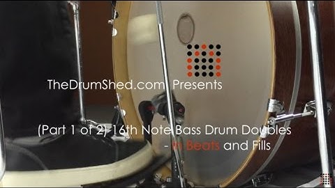 (Part 1 of 2) 16th Note Bass Drum Doubles in Beats and Fills